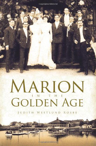 Cover for Judith Westlund Rosbe · Marion (Ma) in the Golden Age (Paperback Book) (2009)