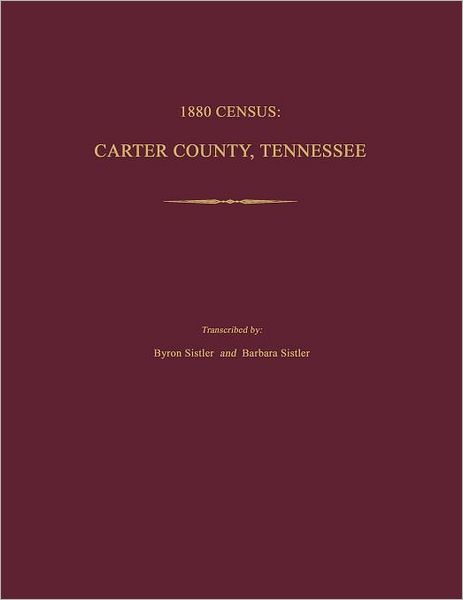 Cover for Byron Sistler · 1880 Census: Carter County, Tennessee (Taschenbuch) (2012)