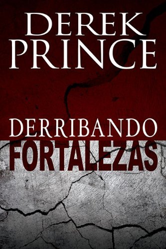 Cover for Derek Prince · Derribando Fortalezas (Paperback Book) [Pulling Down Strongholds Spanish edition] (2013)