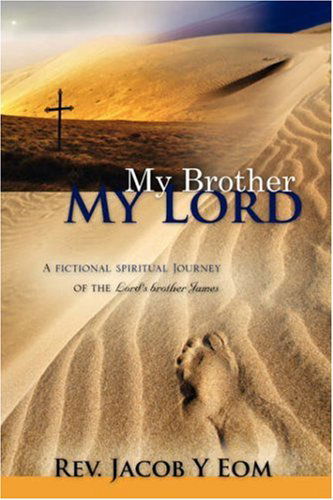 Cover for Jacob Y. Eom · My Brother My Lord (Paperback Book) [Korean And English edition] (2007)