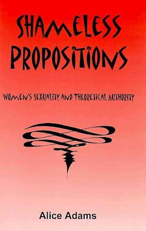 Cover for Alice Adams · Shameless Propositions (Innbunden bok) (2010)