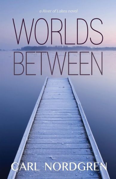 Cover for Carl Nordgren · Worlds Between (Paperback Book) (2015)