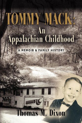 Cover for Thomas M. Dixon · Tommy Mack: an Appalachian Childhood (Paperback Book) (2011)
