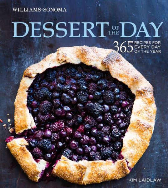 Cover for Kim Laidlaw · Dessert of the Day: 365 Recipes for Every Day of the Year (Hardcover Book) (2013)