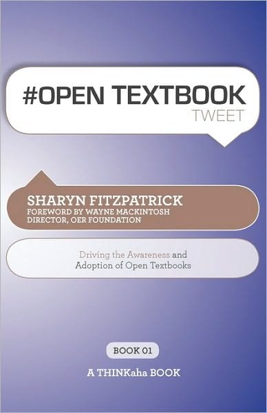 Cover for Sharyn Fitzpatrick · # Open Textbook Tweet Book01: Driving the Awareness and Adoption of Open Textbooks (Pocketbok) (2010)