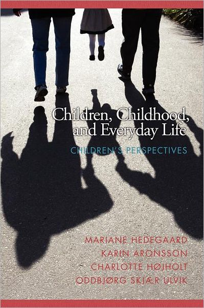 Cover for Mariane Hedegaard · Children, Childhood, and Everyday Life: Children's Perspectives (Pocketbok) (2012)