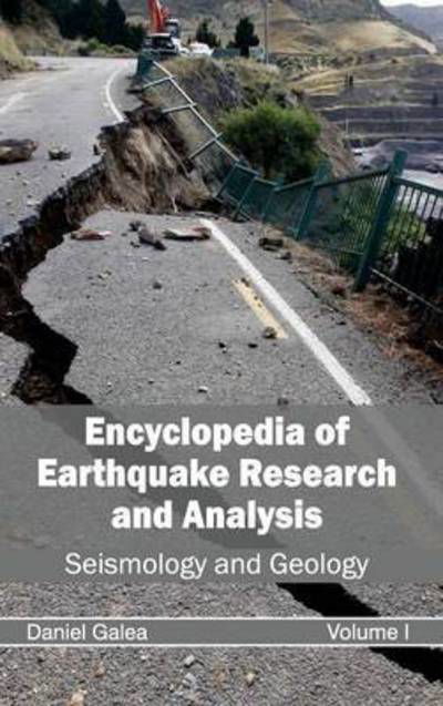 Cover for Daniel Galea · Encyclopedia of Earthquake Research and Analysis: Volume I (Seismology and Geology) (Inbunden Bok) (2015)