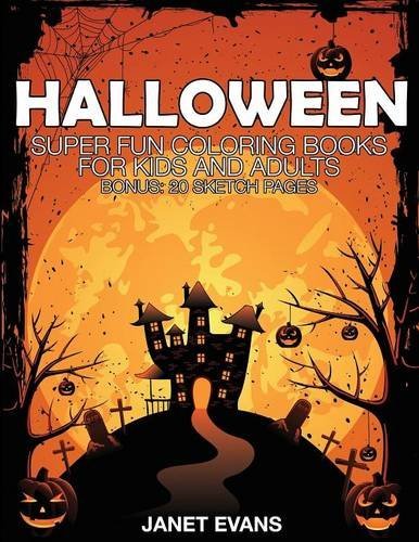 Cover for Janet Evans · Halloween: Super Fun Coloring Books for Kids and Adults (Bonus: 20 Sketch Pages) (Paperback Bog) (2014)