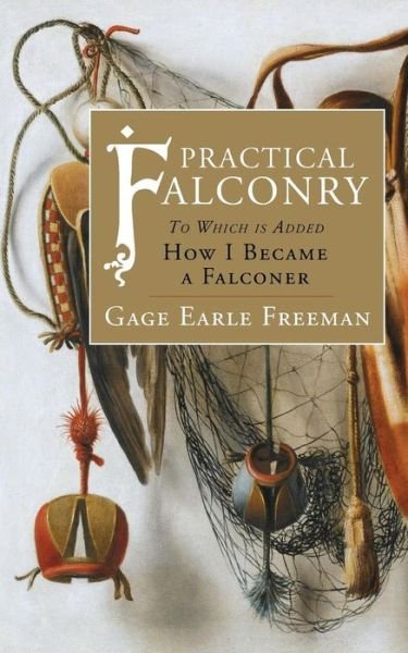 Cover for Gage Earle Freeman · Practical Falconry (Taschenbuch) (2017)