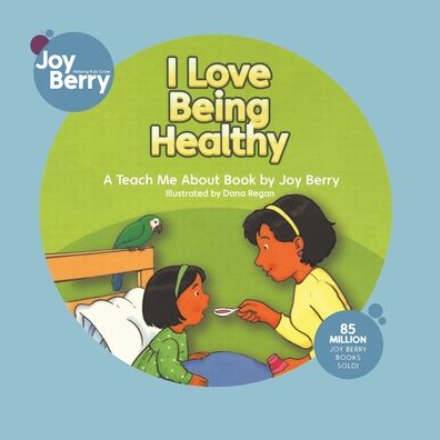 Cover for Joy Berry · I Love Being Healthy (Book) (2020)