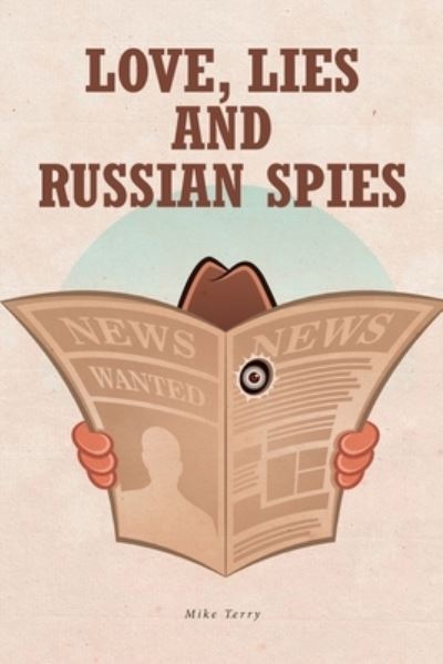 Cover for Mike Terry · Love, Lies and Russian Spies (Paperback Book) (2020)
