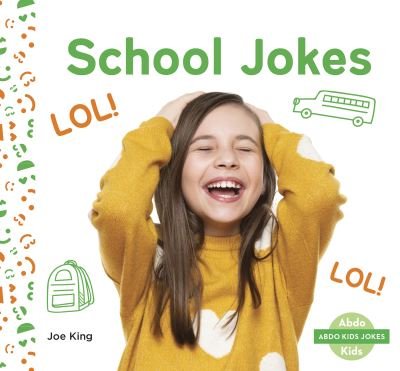 Cover for Joe King · Abdo Kids Jokes: School Jokes (Taschenbuch) (2022)