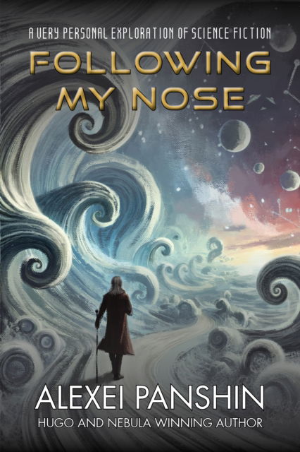 Following My Nose - Alexei Panshin - Books - Arc Manor - 9781647101343 - March 11, 2025