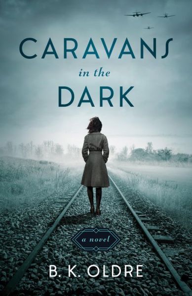 Cover for B. K. Oldre · Caravans in the Dark: A Novel (Paperback Book) (2023)