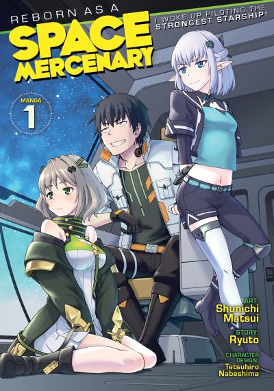 Cover for Ryuto · Reborn as a Space Mercenary: I Woke Up Piloting the Strongest Starship! (Manga) Vol. 1 - Reborn as a Space Mercenary: I Woke Up Piloting the Strongest Starship! (Manga) (Paperback Book) (2021)