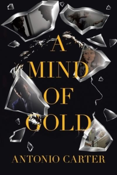 Cover for Antonio Carter · A Mind of Gold (Paperback Book) (2021)