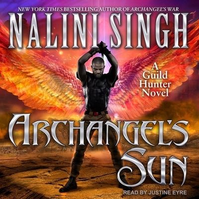 Archangel's Sun - Nalini Singh - Music - Tantor Audio - 9781665202343 - November 24, 2020