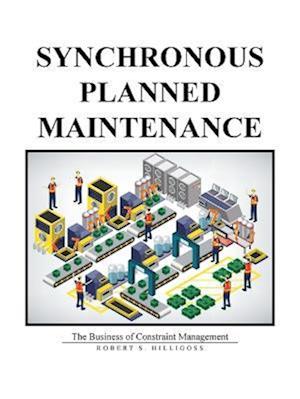 Cover for Robert S. Hilligoss · Synchronous Planned Maintenance (Book) (2022)