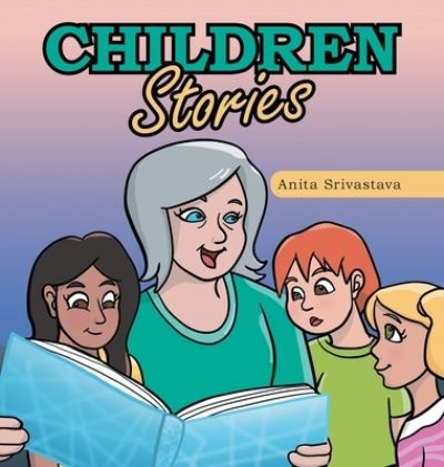 Cover for Anita Srivastava · Children Stories (Book) (2022)