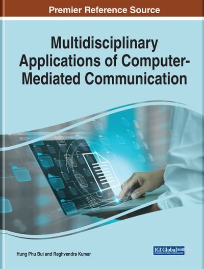 Cover for Phu Hung Bui · Multidisciplinary Applications of Computer-Mediated Communication (Book) (2023)