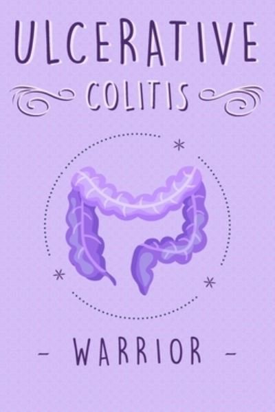 Cover for Ansart Design · Ulcerative Colitis Warrior (Paperback Bog) (2019)