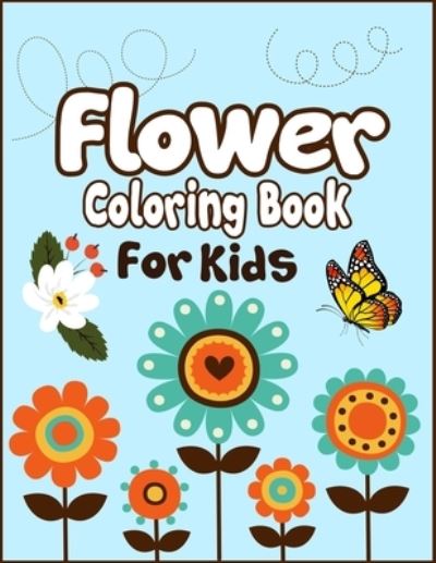 Cover for Arsha Publication · Flower Coloring Book for Kids (Paperback Book) (2019)