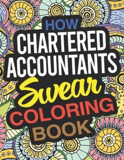 Cover for Margaret Wilson · How Chartered Accountants Swear Coloring Book (Pocketbok) (2019)