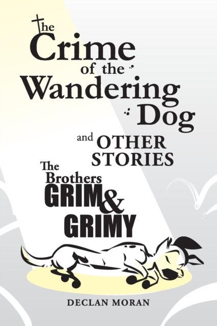 Cover for Declan Moran · The Crime of the Wandering Dog and Other Stories (Pocketbok) (2022)