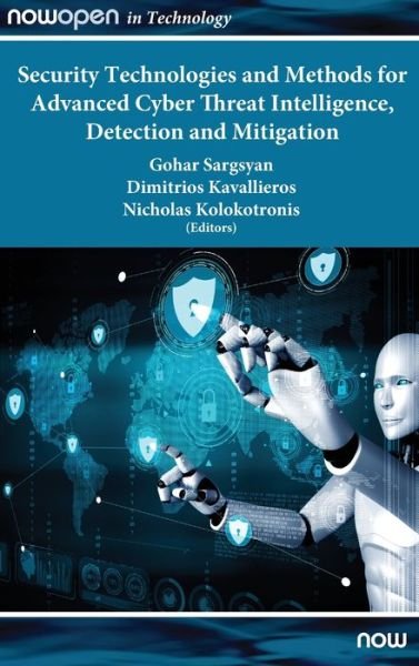 Cover for Gohar Sargsyan · Security Technologies and Methods for Advanced Cyber Threat Intelligence, Detection and Mitigation - NowOpen (Hardcover bog) (2022)