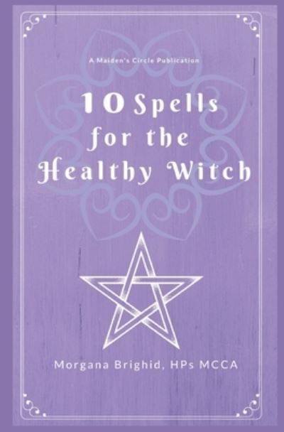 Victoria a Wilder · 10 Spells For The Healthy Witch (Paperback Book) (2019)