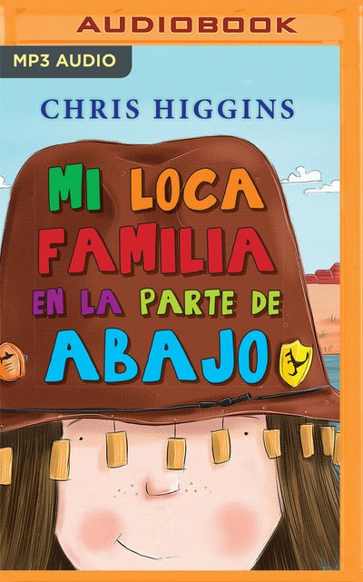 Cover for Chris Higgins · Mi Loca Familia En La Parte de Abajo (Narracion En Castellano) (CD) (2020)