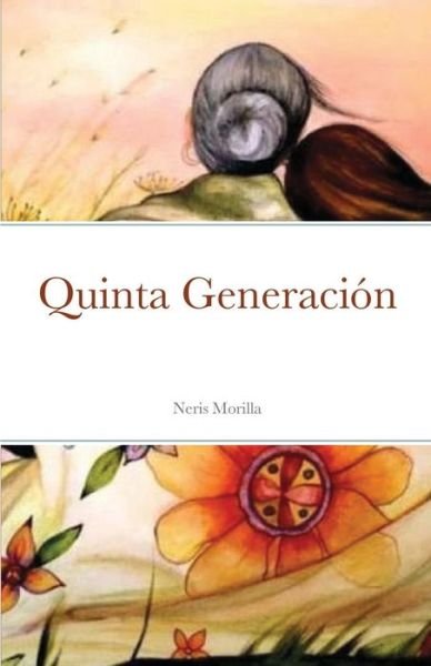 Cover for Neris T Lantigua · Quinta Generacion (Paperback Bog) (2020)