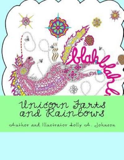 Cover for Holly A Johnson · Unicorn Farts and Rainbows (Paperback Book) (2018)