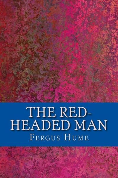 Cover for Fergus Hume · The Red-headed Man (Taschenbuch) (2018)