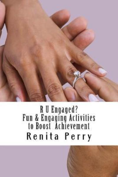 R U Engaged - Renita Perry - Books - Createspace Independent Publishing Platf - 9781722198343 - July 10, 2018