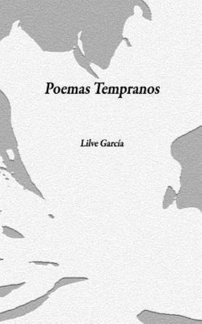 Cover for Lilve Garcia · Poemas tempranos (Paperback Book) (2018)