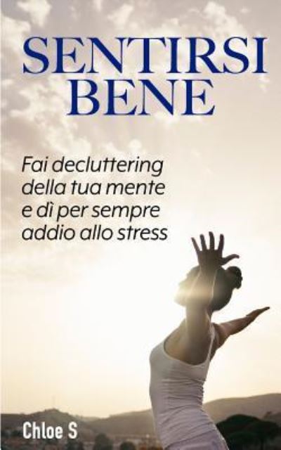 Cover for Chloe S · Sentirsi bene (Paperback Book) (2018)