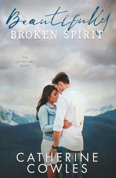 Cover for Catherine Cowles · Beautifully Broken Spirit (Paperback Bog) (2019)