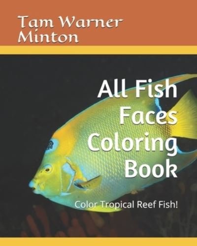 Cover for Tam Warner Minton · All Fish Faces Coloring Book (Taschenbuch) (2020)