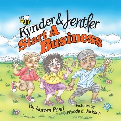 Cover for Aurora Pearl · Kynder &amp; Jentler Start a Business (Book) (2022)