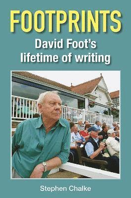 Cover for Stephen Chalke · Footprints: David Foot's Lifetime of Writing (Hardcover Book) (2023)