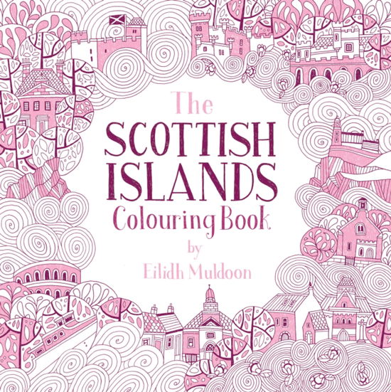 Cover for Eilidh Muldoon · The Scottish Islands Colouring Book (Paperback Book) (2025)