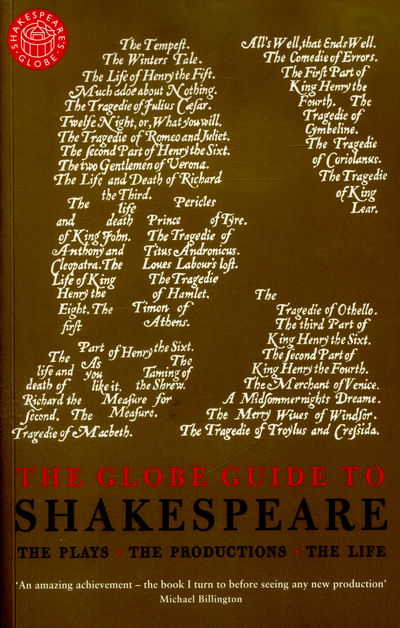 Andrew Dickson · The Globe Guide to Shakespeare: The plays, the productions, the life (Paperback Book) [Main edition] (2016)