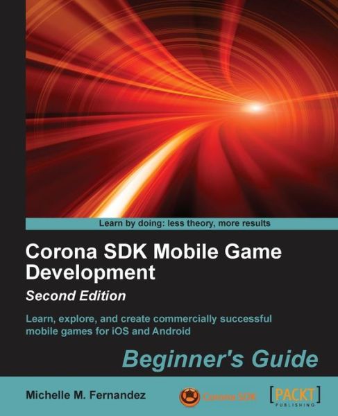 Cover for Michelle M. Fernandez · Corona SDK Mobile Game Development: Beginner's Guide - (Paperback Book) (2015)