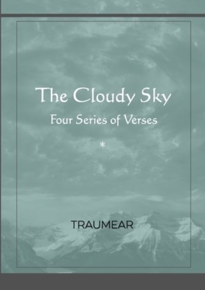 Cloudy Sky - Traumear - Books - Lulu Press, Inc. - 9781794874343 - December 5, 2021