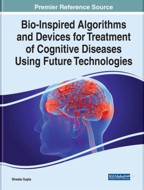 Cover for Gupta · Bio-Inspired Algorithms and Devices for Treatment of Cognitive Diseases Using Future Technologies (Gebundenes Buch) (2022)