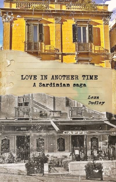 Cover for Lexa Dudley · Love in Another Time: A Sardinian Saga (Paperback Book) (2022)