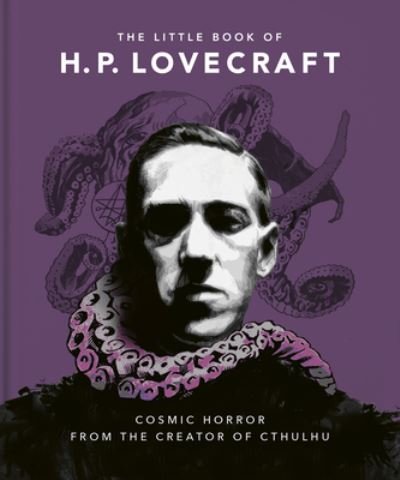 The Little Book of HP Lovecraft: Wit & Wisdom from the Creator of Cthulhu - Orange Hippo! - Books - Headline Publishing Group - 9781800692343 - September 29, 2022