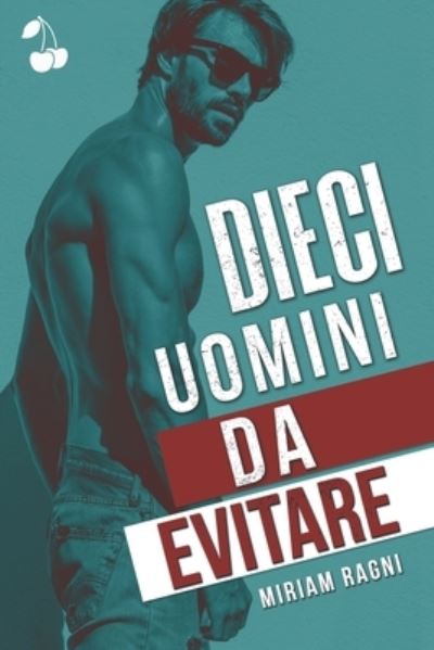 Cover for Miriam Ragni · Dieci uomini da evitare (Paperback Book) (2021)