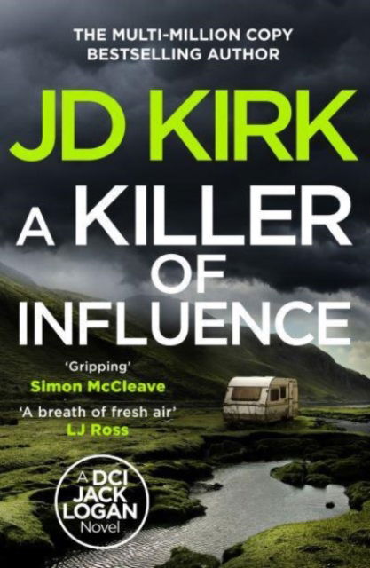 Cover for JD Kirk · A Killer of Influence - DCI Logan Crime Thrillers (Pocketbok) (2025)